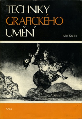 Krejča, Aleš - Techniky grafického umění