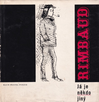 Rimbaud, Arthur - Já je někdo jiný