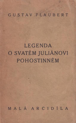 Flaubert, Gustave - Legenda o svatém Juliánovi pohostinném