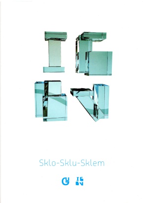 Sklo-Sklu-Sklem / Glas-Gläser-Amgläsersten