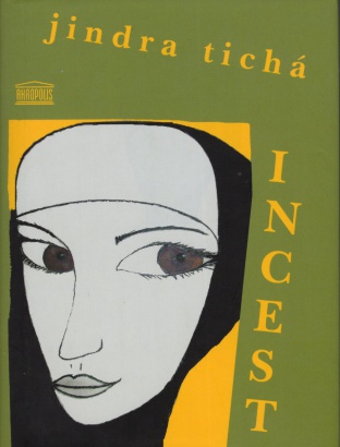 Tichá, Jindra - Incest