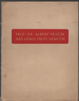 Pražák, Albert - Náš odboj proti Němcům