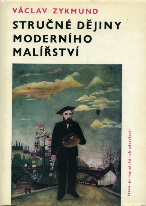Zykmund, Václav - Stručné dějiny moderního malířství