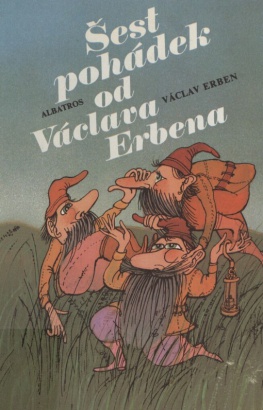 Erben, Václav - Šest pohádek od Václava Erbena