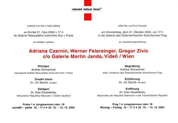 Adriana Czernin, Werner Feiersinger, Gregor Zivic, c/o Galerie Martin Janda, Vídeň / Wien