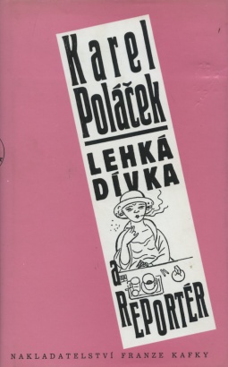 Poláček, Karel - Lehká dívka a reportér